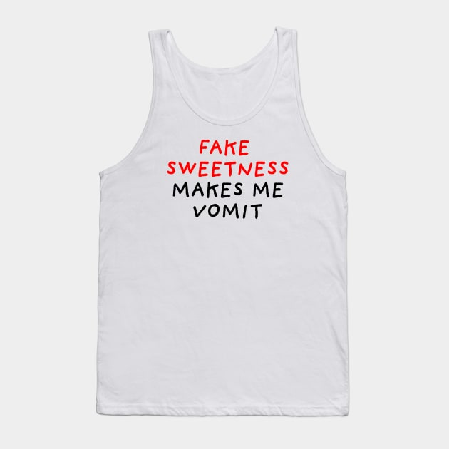 Fake Sweetness Tank Top by DrawingEggen